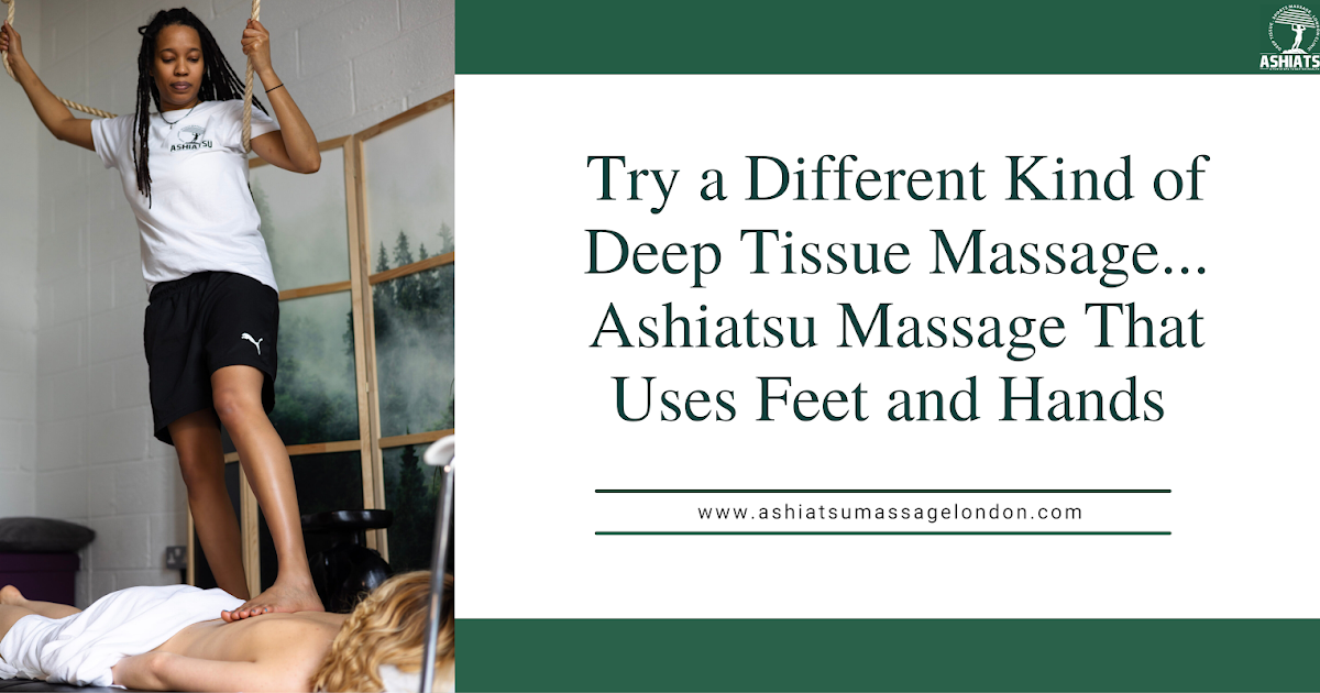 What is Ashiatsu Massage?