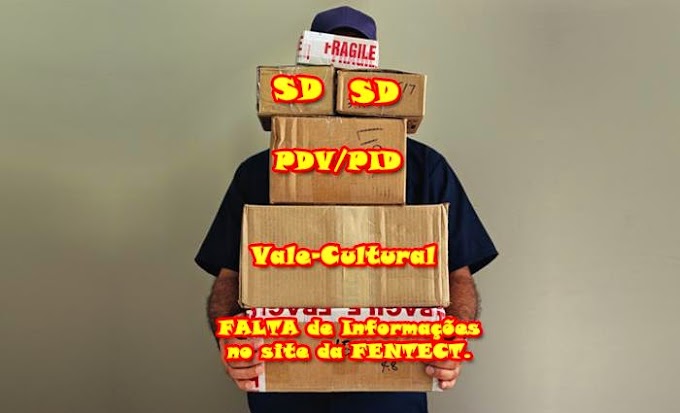 Vale-Cultural, PDV/PID, SD, e a FALTA de Informações no site da FENTECT.