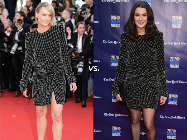 👗Robin Wright vs Rachel Weisz