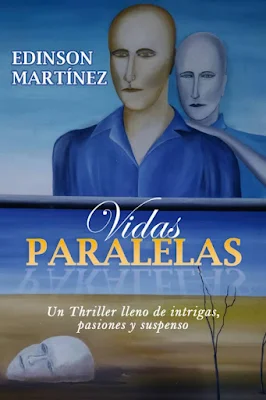 Novela: «Vidas paralelas», en su tercera edición, por el autor Edinson Martínez