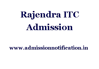 Rajendra ITC Admission, Ranking, Reviews, Fees and Placement