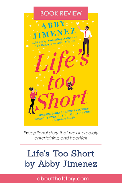 Book Review: Life's Too Short by Abby Jimenez | About That Story