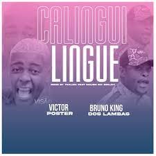 Bruno King Dos Lambas Feat. Victor Poster – Calingue Lingue [Download] 2022