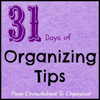 31 Days of Organizing Tips:  Day 1 (Making a List) | fromoverwhelmedtoorganized.blogspot.com