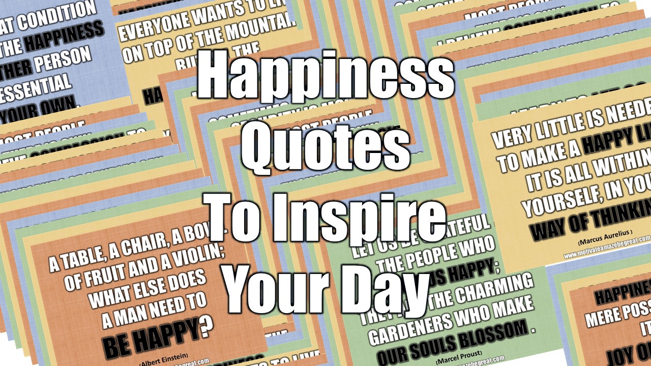 33 Happiness Quotes To Inspire Your Day