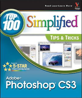 Adobe Photoshop CS3 - Top 100 Simplified Tips & Tricks