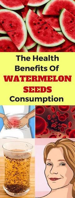 THE HEALTH BENEFITS OF WATERMELON SEEDS CONSUMPTION