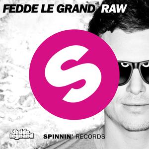 Fedde Le Grand - RAW (Original Mix)