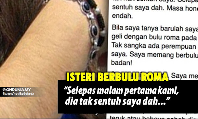 Jijik dengan bulu roma isteri, Suami tak sentuh selepas malam pertama