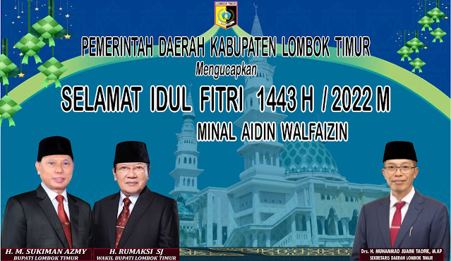 Pemerintah Daerah Kabupaten Lombok Timur Mengucapkan Selamat Hari Raya Idul Fitri 1443 Hijriah
