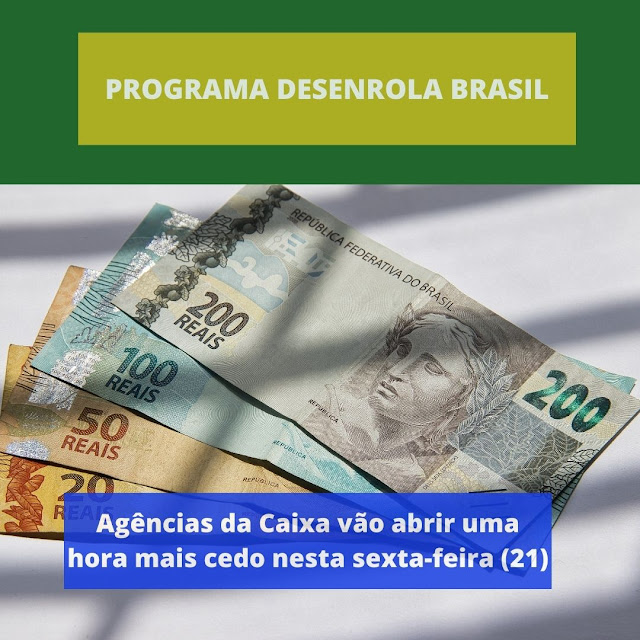 Agencias-da-caixa-economica-vao-abrir-mais-cedo-uma-hora-desenrola-brasil-sexta-21