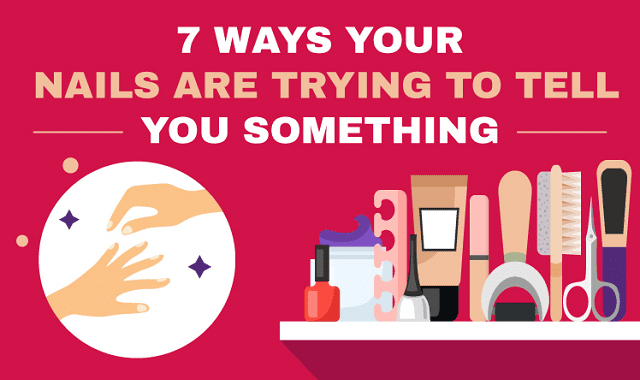 7 Ways Your Nails Are Trying To Tell You Something