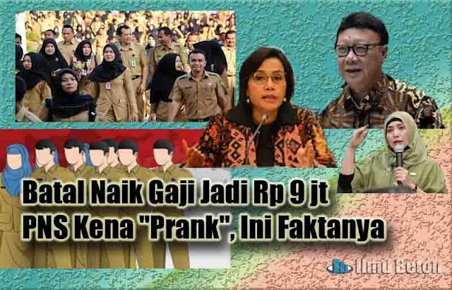 Batal Naik Gaji Jadi Rp 9 jt PNS Kena "Prank", Ini Faktanya