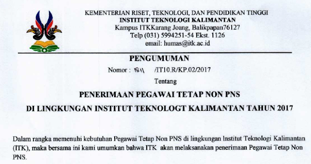  kembali lagi pada kesempatan kali ini saya bakal menghadirkan info lowongan kerja terbaru Penerimaan Pegawai Tetap Non PNS Di Lingkungan Institut Teknologi Kalimantan Tahun 2017 