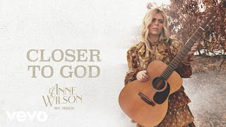 LYRICS: Anne Wilson - Closer To God