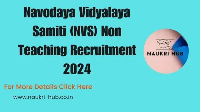 NVS Non Teaching Recruitment 2024 - 1377 Vacancies, Pay Scale,Age limit, Date Extended 