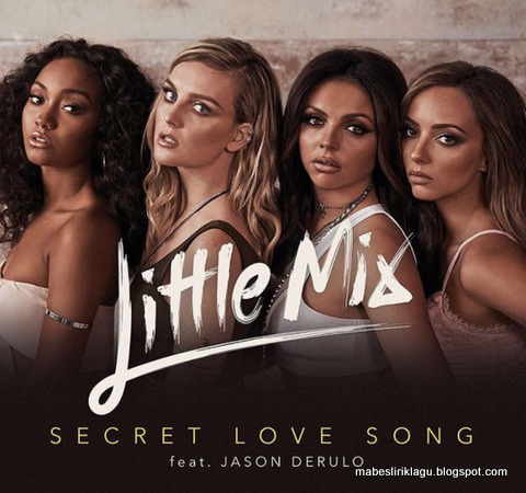 Terjemahan Lagu Little Mix Secret Love Song