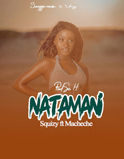 Todotmtz|Squizy weezy Ft Macheche______Natamani