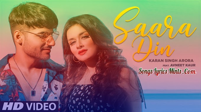 Saara Din Lyrics In Hindi & English – Karan Singh Arora | Avneet Kaur Latest Punjabi Song Lyrics 2020