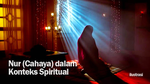 Inilah Nur (Cahaya) dalam Konteks Spiritual