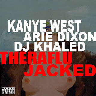 Kanye West feat. DJ Khaled and DJ Pharris - Way Too Cold (Theraflu) Lyrics