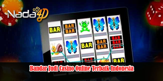 Bandar Judi Casino Online Terbaik Indonesia