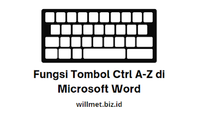 Fungsi Tombol Ctrl A-Z di Microsoft Word