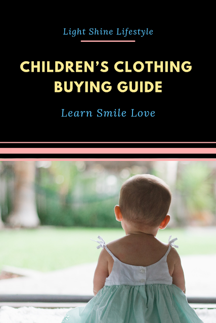 Children’s Clothing Buying Guide | Light Shine Lifestyle