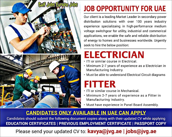 JOB OPPORTUNITY FOR UAE ELECTRICIAN , FITTER JOBS Today 