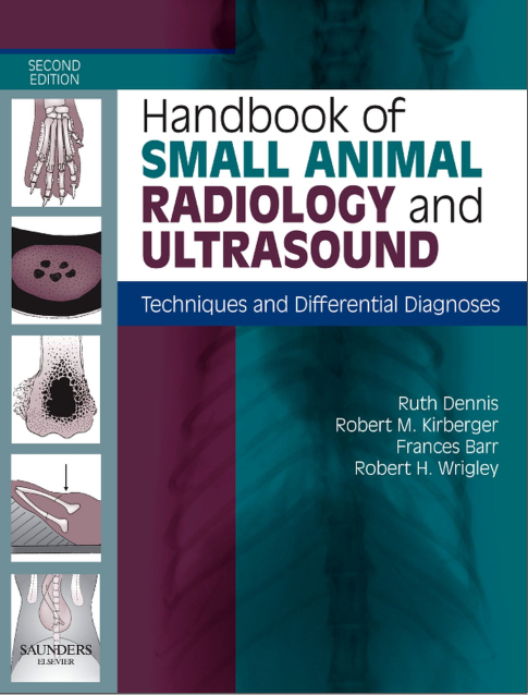 Handbook of Small Animal Radiology and Ultrasound, Techniques and Differential Diagnoses, 2nd Ediotion