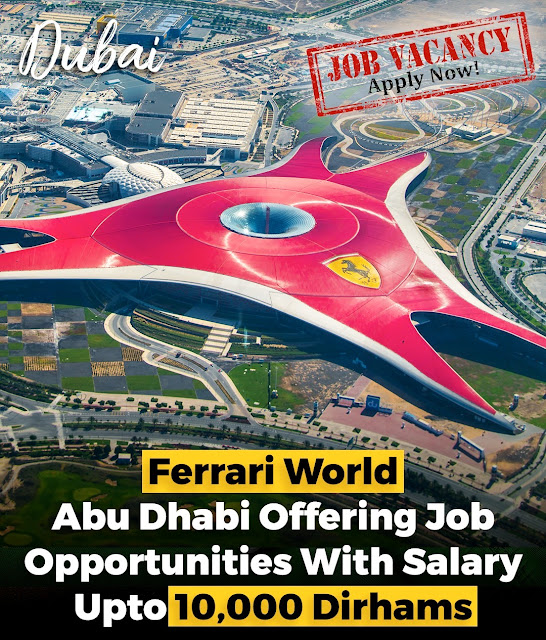 Jobs Opportunities At Ferrari World Abu Dhabi