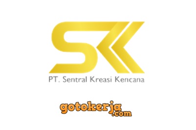 Lowongan Kerja PT Sentral Kreasi Kencana