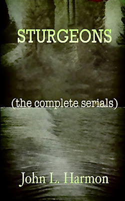 STURGEONS (the complete serials) by john L. Harmon