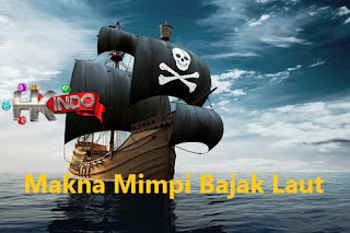 Tafsir Mimpi Bajak Laut