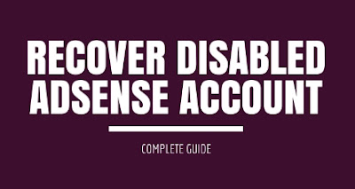 Recover Disabled AdSense Account