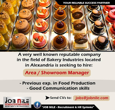 Area - Showroom Manager - bakery industries - Alexandria - Egypt  الأسكندرية - مصر - شركة حلويات ومخبوزات