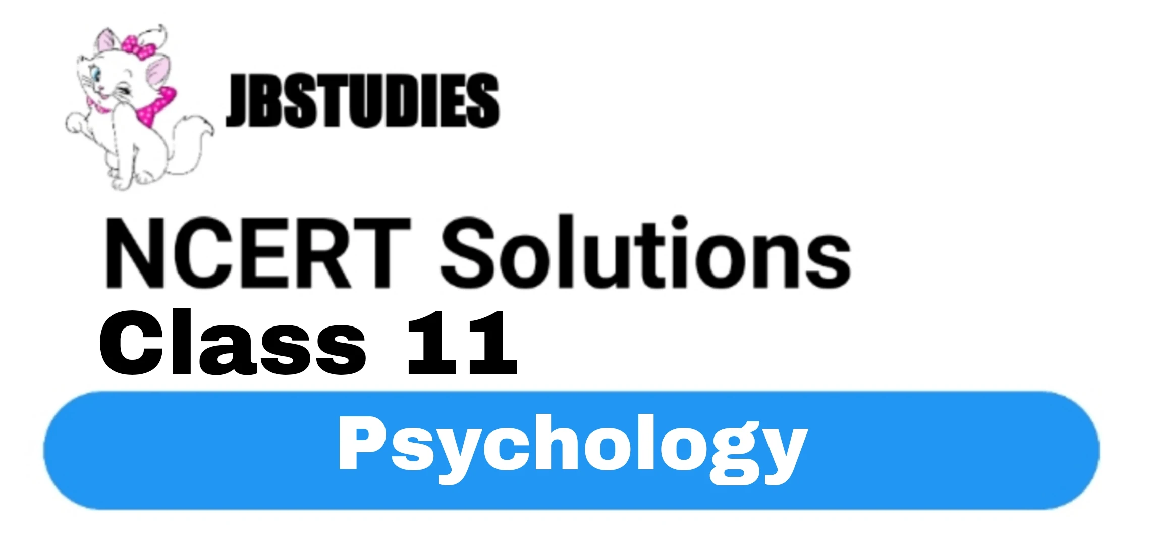 NCERT Solutions Class 11 Psychology