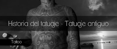 Tattoo. Tatuaje. Historia del tatuaje