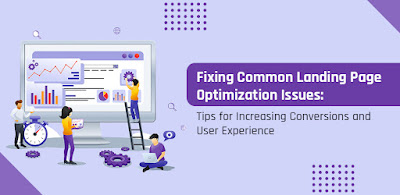 Landing Page Optimization Best Practices: Fixing Common Issues