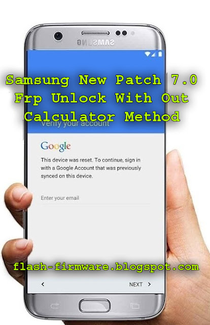 Samsung New Patch 7.0 Frp Unlock With Out Calculator Method Free