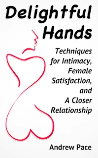 Delightful Hands - A self help book on women's sexuality - non fiction book promotion by Andrew Pace