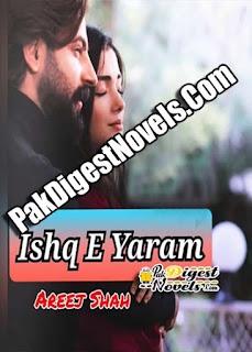 Ishq E Yaram (Complete Novel) By Areej Shah