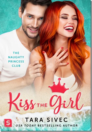 Review: Kiss the Girl (Naughty Princess Club #3) by Tara Sivec | About That Story