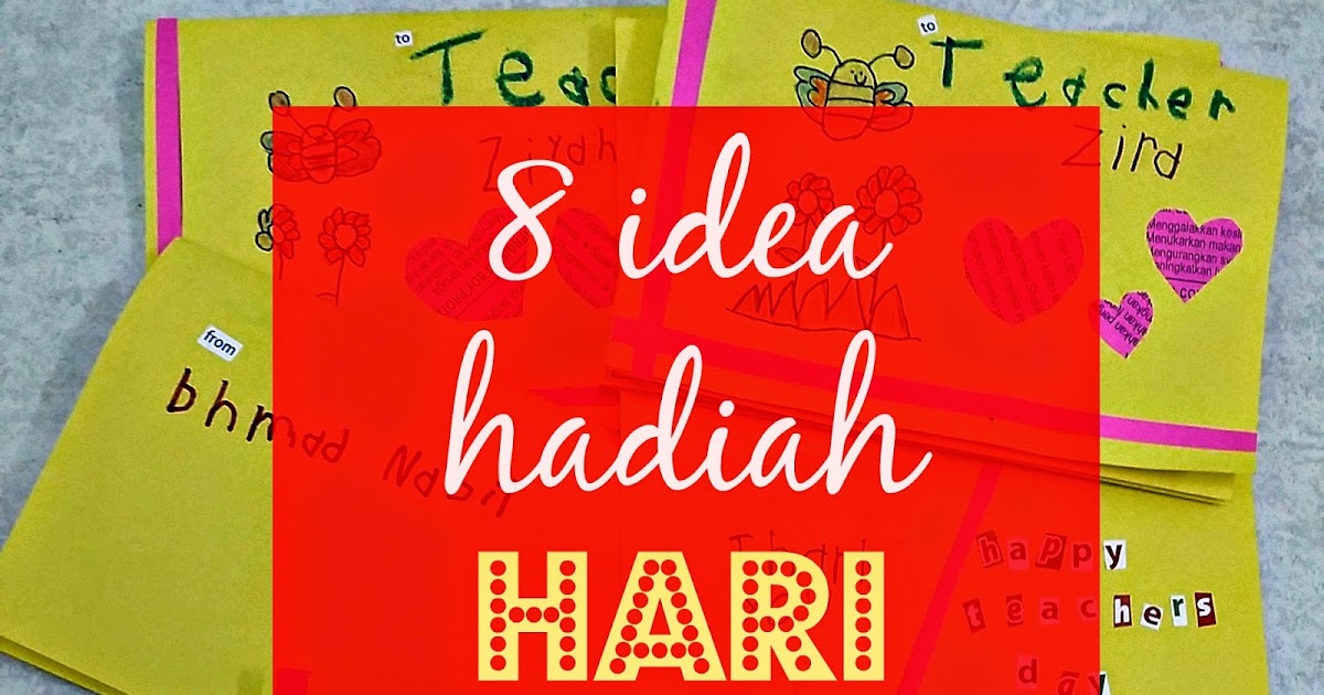 Zeti Hafiza Stories: 8 idea BEST hadiah Hari Guru dari 
