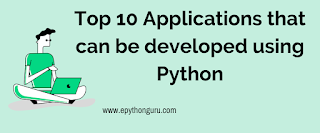 Top 10 Applications that Can be Developed Using Python