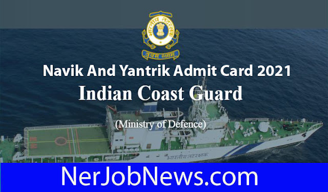 Indian Coast Guard Admit Card 2021