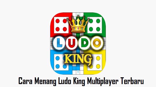 Cara Menang Ludo King Multiplayer