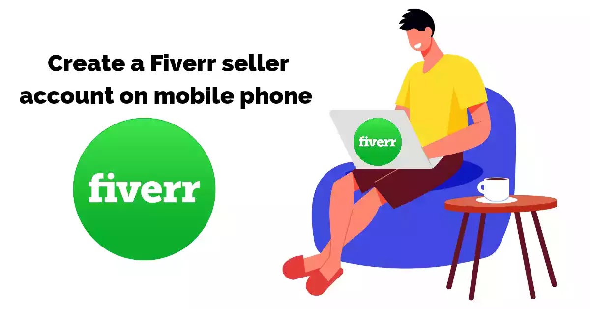 How to create a seller account on Fiverr using mobile phone
