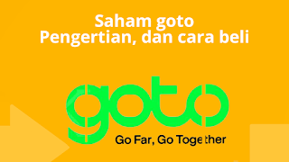 Saham goto: cara beli saham goto dan pengertian saham goto