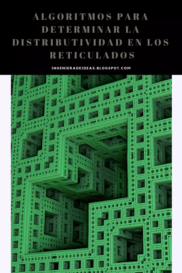 Algoritmos Para Determinar La Distributividad En Los Reticulados